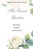The Secret Garden (Retold): English Novels for ESL Students, Level A2 B0CJ4FMJG4 Book Cover