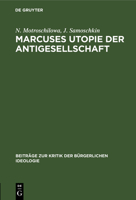 Marcuses Utopie Der Antigesellschaft 3112526279 Book Cover