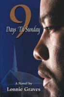 9 Days 'Til Sunday 1934645753 Book Cover