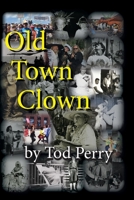 Old Town Clown 1087882443 Book Cover