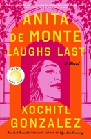 Anita de Monte Laughs Last: A Novel 1250786215 Book Cover