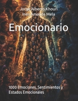 Emocionario: 1000 Emociones, Sentimientos y Estados Emocionales (Spanish Edition) B0HBJBXWQP Book Cover