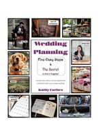Wedding Planning: Five Easy Steps & The Secret to Pull it Together 1779621965 Book Cover