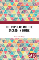 The Popular and the Sacred in Music 1032025042 Book Cover
