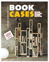 Bookcases: from Salvage to Storage: 14 DIY Designer Projects 1902686829 Book Cover