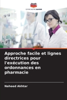 Approche facile et lignes directrices pour l'exécution des ordonnances en pharmacie 6207147561 Book Cover