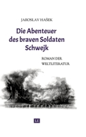 Die Abenteuer des braven Soldaten Schwejk: Aktuelle Neuauflage (German Edition) 3384129512 Book Cover