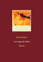 Les loups du Sahel: Roman 2322242969 Book Cover