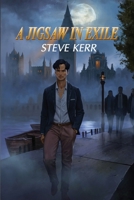 A Jigsaw In Exile B0DF6BYDYQ Book Cover