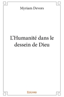 L'Humanité dans le dessein de Dieu (French Edition) 2414380055 Book Cover
