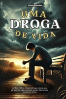 Uma droga de vida (Portuguese Edition) B0F1KTCPXC Book Cover