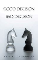 Good Decision Bad Decision 1466932201 Book Cover