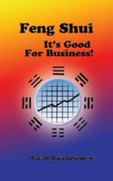 Feng Shui : It's Good for Business! 1930038151 Book Cover