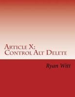 Article X: Control Alt Delete 1537585967 Book Cover
