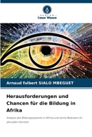 Herausforderungen und Chancen für die Bildung in Afrika: Analyse des Bildungssystems in Afrika und seine Relevanz im aktuellen Kontext 620587735X Book Cover