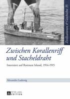 Zwischen Korallenriff Und Stacheldraht: Interniert Auf Rottnest Island, 1914-1915 3631670214 Book Cover