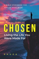 Chosen: Living the Life You Were Made For B0F9TWKDT2 Book Cover