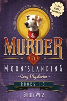 Moon's Landing Cozy Mysteries Books 1-3: Large Print Edition B0HCLYN531 Book Cover