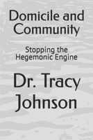 Domicile and Community: Stopping the Hegemonic Engine (The Afrikan Personality Series) B0G6MG2ZTN Book Cover
