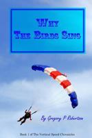 Why The Birds Sing: A Skydiving Story 0990692132 Book Cover