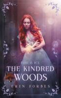 Fire & Ice: The Kindred Woods 0999771930 Book Cover