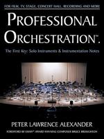 Professional Orchestration Vol 1: Solo Instruments & Instrumentation Notes 0939067706 Book Cover