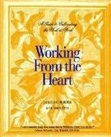 Working From The Heart 1928717144 Book Cover