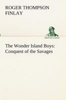 The Conquest of the Savages 1421888807 Book Cover