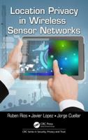 Location Privacy in Wireless Sensor Networks 0367574322 Book Cover