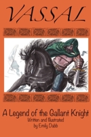 Vassal, A Legend of the Gallant Knight B0GFYPQTWQ Book Cover