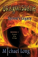 Dragonsbane: Spiron's Legacy 1612961819 Book Cover