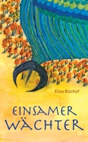Einsamer Wächter 3347068076 Book Cover