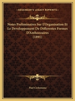Notes Preliminaires Sur L'Organisation Et Le Developpement De Differentes Formes D'Anthozoaires 1160206570 Book Cover