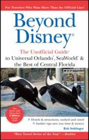 Beyond Disney: The Unofficial Guide to SeaWorld, Universal Orlando, & the Best of Central Florida 0470886080 Book Cover