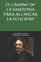 Enseñanzas estoicas de Francisco de Quevedo. El camino de la sabiduría para alcanzar la felicidad. (Spanish Edition) 8412804945 Book Cover