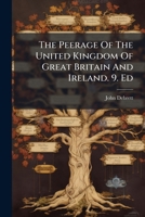 The Peerage of the United Kingdom of Great Britain and Ireland. 9. Ed 1277510121 Book Cover