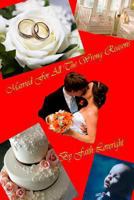 Married For All The Wrong Reasons 1479381721 Book Cover