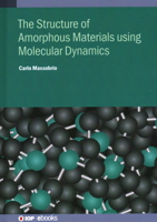 Molecular Dynamics for Amorphous Materials: Methodology and Applications 0750324341 Book Cover