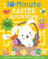 10-Minute Easter Activities: With Stencils, Press-Outs, and Stickers! 1664340947 Book Cover