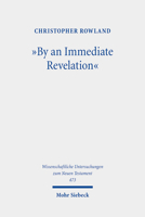 By an Immediate Revelation: Studies in Apocalypticism, Its Origins and Effects 3161597869 Book Cover