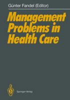 Management Problems in Health Care 3642736726 Book Cover