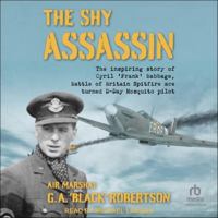 The Shy Assassin: The Inspiring Story of Cyril 'Frank' Babbage, Battle of Britain Spitfire Ace Turned D-Day Mosquito Pilot B0G54B7D38 Book Cover