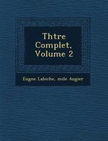 Théâtre complet, Volume 2 1249653312 Book Cover