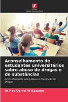 Aconselhamento de estudantes universit�rios sobre abuso de drogas e de subst�ncias 6203368482 Book Cover