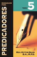 Bosquejos para predicadores, tomo 5 8476456891 Book Cover