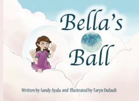 Bella's Ball 0988741504 Book Cover