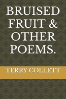 BRUISED FRUIT & OTHER POEMS. 1521937664 Book Cover