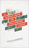A Simple Path to Following Jesus 0764237926 Book Cover