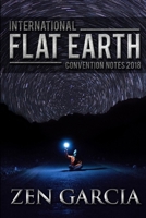 International Flat Earth Conference Notes 2018 035916594X Book Cover