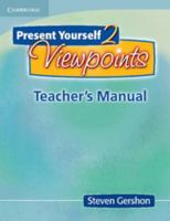 Present Yourself 2 Viewpoints Teacher's Manual 0521713315 Book Cover